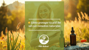 Lee más sobre el artículo Protege tu Piel del Sol con Remedios Naturales